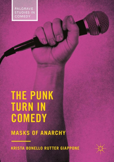 The Punk Turn in Comedy: Masks of Anarchy