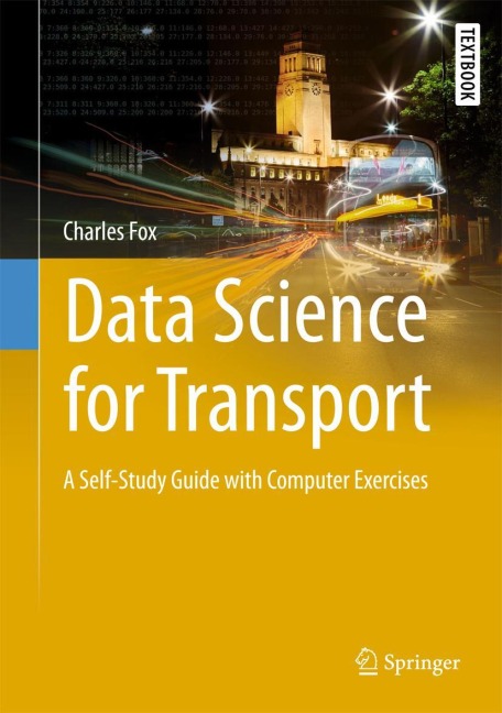 Data Science for Transport: A Self-Study Guide with Computer Exercises