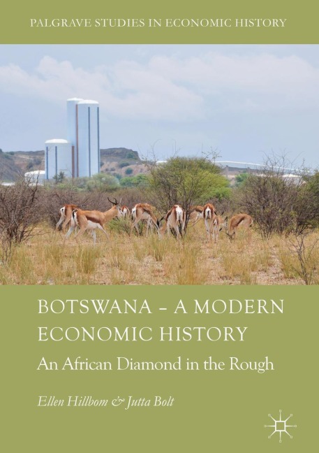 Botswana - A Modern Economic History: An African Diamond in the Rough