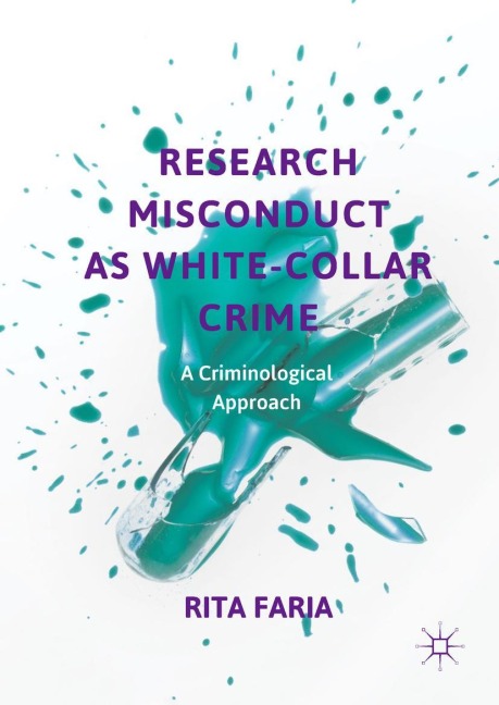 Research Misconduct as White-Collar Crime: A Criminological Approach