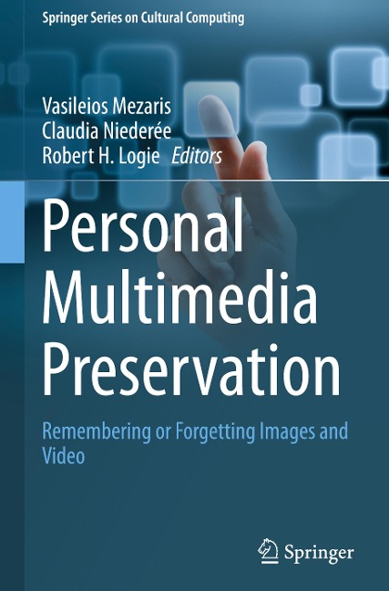 Personal Multimedia Preservation: Remembering or Forgetting Images and Video