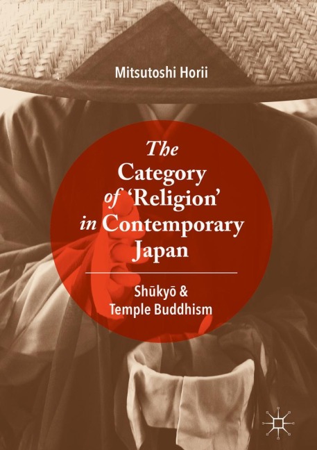 The Category of 'Religion' in Contemporary Japan: Sh¿ky¿ and Temple Buddhism