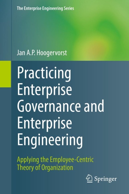 Practicing Enterprise Governance and Enterprise Engineering: Applying the Employee-Centric Theory of Organization