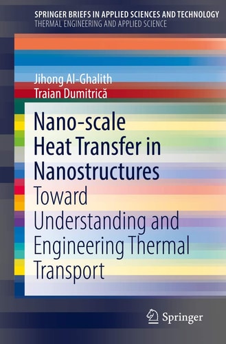 Nano-scale Heat Transfer in Nanostructures Toward Understanding and Engineering Thermal Transport ​