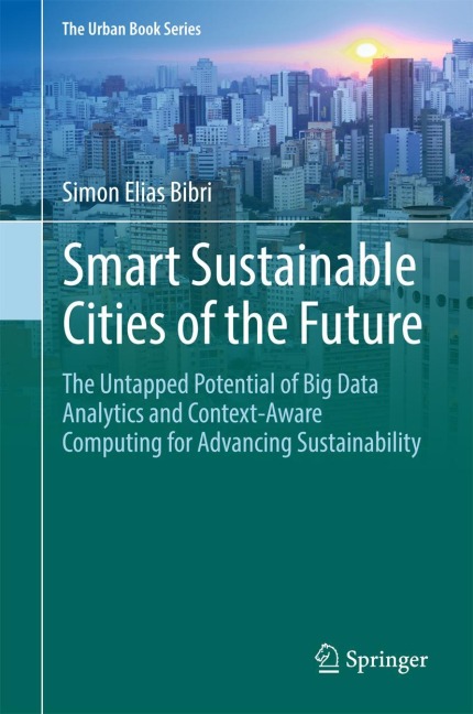Smart Sustainable Cities of the Future: The Untapped Potential of Big Data Analytics and Context-Aware Computing for Advancing Sustainability