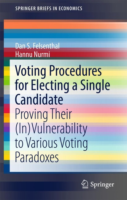 Voting Procedures for Electing a Single Candidate: Proving Their (In)Vulnerability to Various Voting Paradoxes