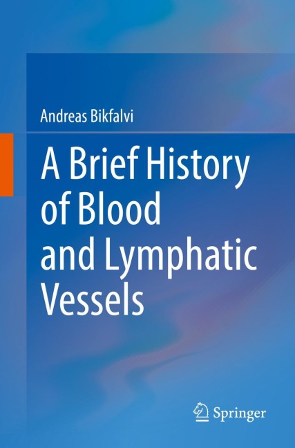 A Brief History of Blood and Lymphatic Vessels