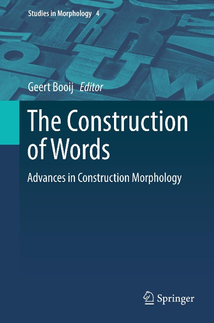 The Construction of Words: Advances in Construction Morphology