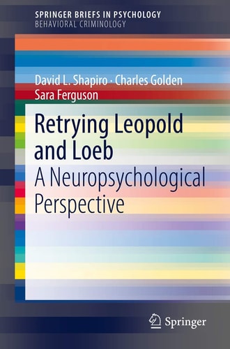 Retrying Leopold and Loeb A Neuropsychological Perspective