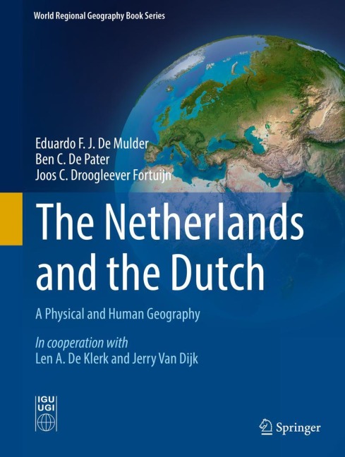The Netherlands and the Dutch: A Physical and Human Geography