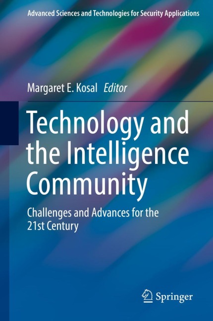 Technology and the Intelligence Community: Challenges and Advances for the 21st Century
