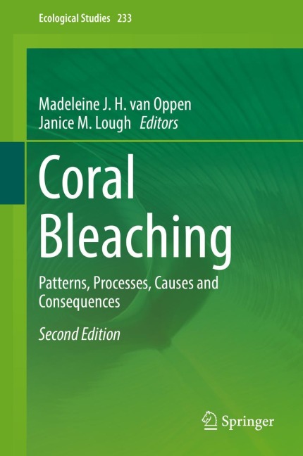 Coral Bleaching: Patterns, Processes, Causes and Consequences