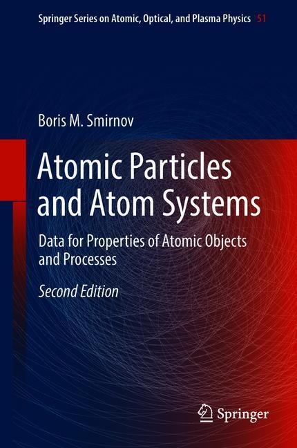 Atomic Particles and Atom Systems: Data for Properties of Atomic Objects and Processes
