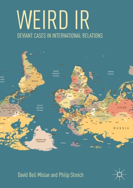 Weird IR: Deviant Cases in International Relations