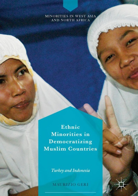 Ethnic Minorities in Democratizing Muslim Countries: Turkey and Indonesia