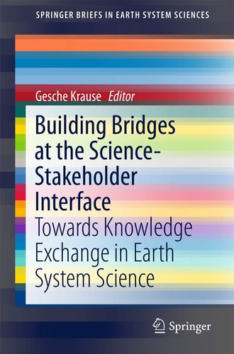 Building Bridges at the Science-Stakeholder Interface Towards Knowledge Exchange in Earth System Science