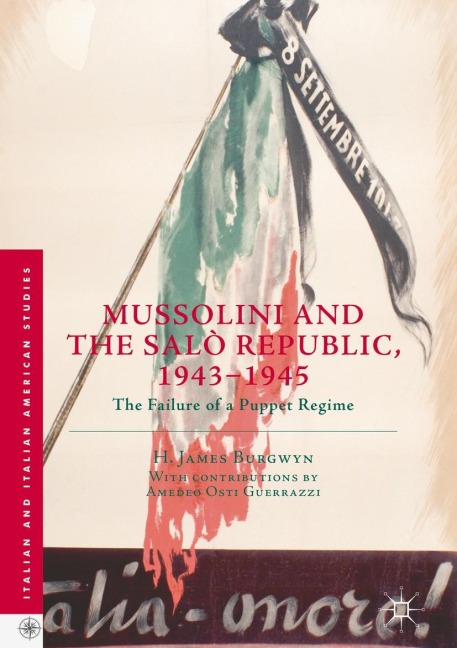 Mussolini and the Salò Republic, 1943-1945: The Failure of a Puppet Regime