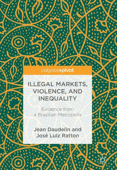 Illegal Markets, Violence, and Inequality: Evidence from a Brazilian Metropolis