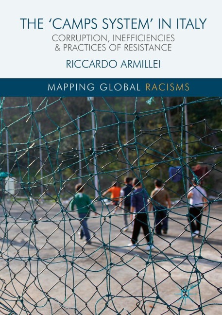 The Camps System in Italy: Corruption, Inefficiencies and Practices of Resistance