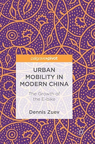 Urban Mobility in Modern China The Growth of the E-bike