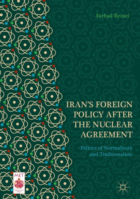Irans Foreign Policy After the Nuclear Agreement: Politics of Normalizers and Traditionalists