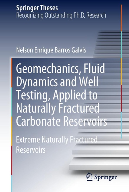 Geomechanics, Fluid Dynamics and Well Testing, Applied to Naturally Fractured Carbonate Reservoirs: Extreme Naturally Fractured Reservoirs