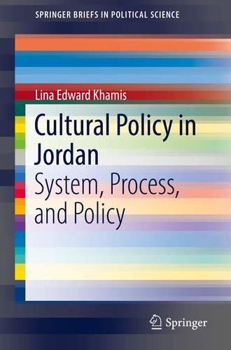 Cultural Policy in Jordan System, Process, and Policy