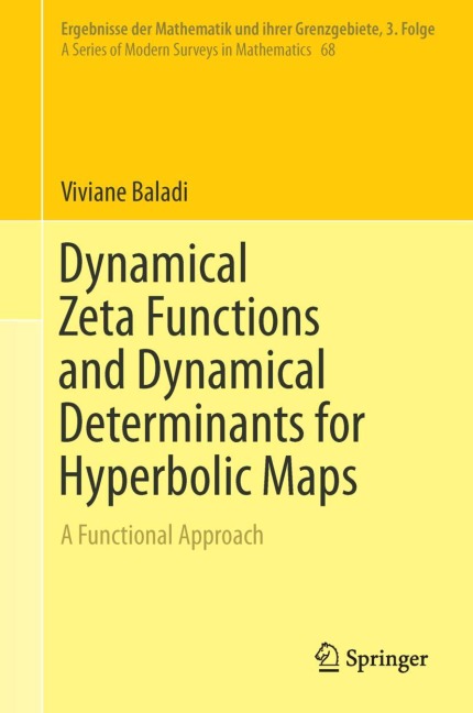 Dynamical Zeta Functions and Dynamical Determinants for Hyperbolic Maps: A Functional Approach