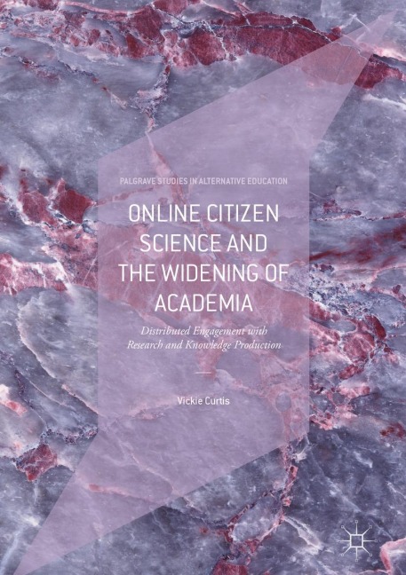 Online Citizen Science and the Widening of Academia: Distributed Engagement with Research and Knowledge Production