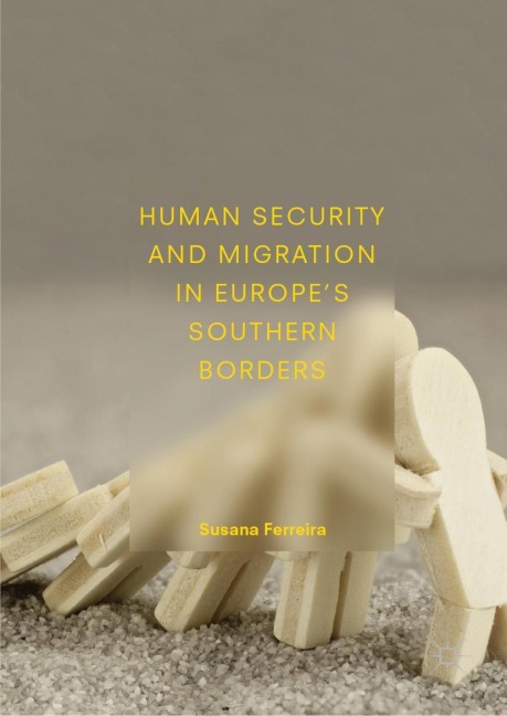 Human Security and Migration in Europes Southern Borders