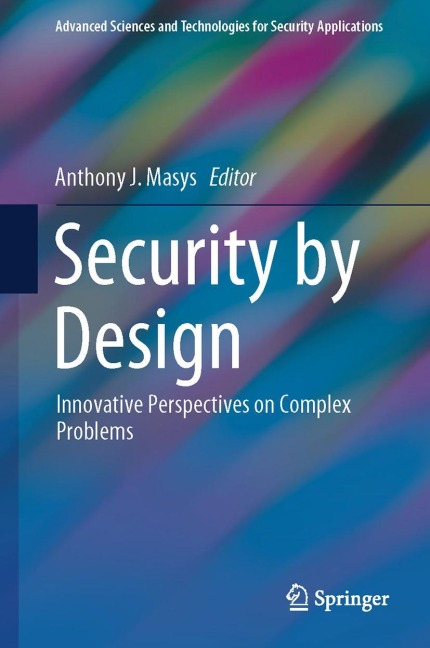 Security by Design: Innovative Perspectives on Complex Problems