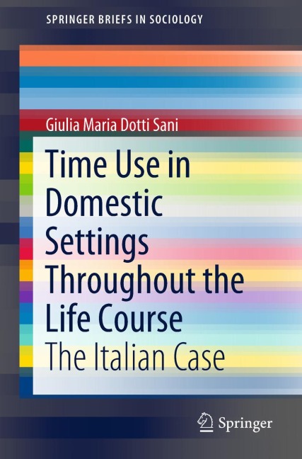 Time Use in Domestic Settings Throughout the Life Course: The Italian Case