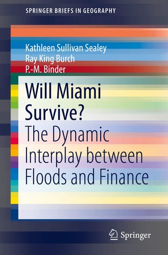 Will Miami Survive? The Dynamic Interplay between Floods and Finance