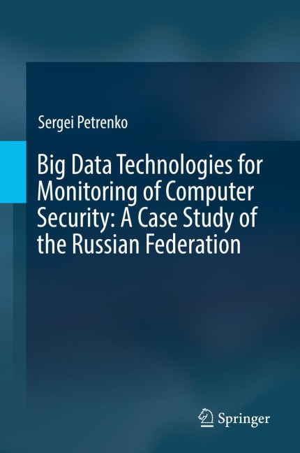 Big Data Technologies for Monitoring of Computer Security: A Case Study of the Russian Federation