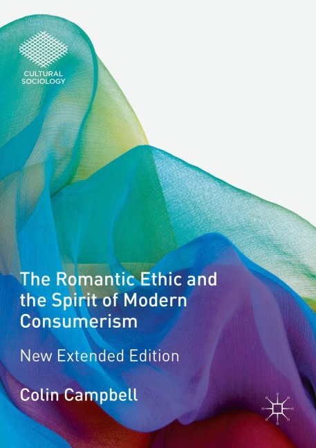 The Romantic Ethic and the Spirit of Modern Consumerism: New Extended Edition
