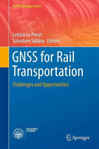 GNSS for Rail Transportation Challenges and Opportunities