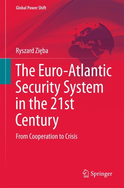 The Euro-Atlantic Security System in the 21st Century: From Cooperation to Crisis