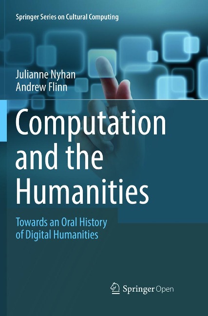 Computation and the Humanities: Towards an Oral History of Digital Humanities