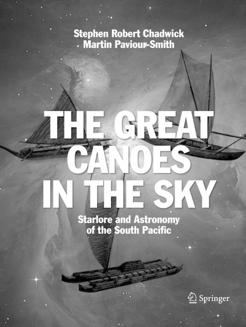 The Great Canoes in the Sky: Starlore and Astronomy of the South Pacific