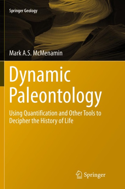 Dynamic Paleontology: Using Quantification and Other Tools to Decipher the History of Life