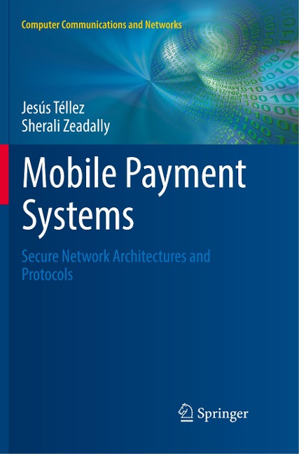 Mobile Payment Systems: Secure Network Architectures and Protocols