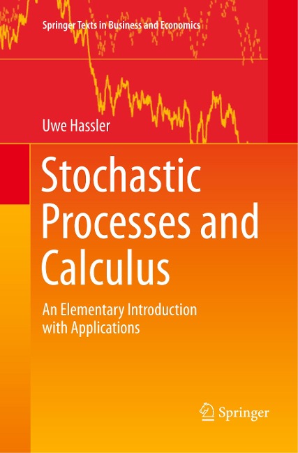 Stochastic Processes and Calculus: An Elementary Introduction with Applications