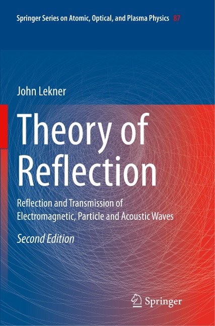 Theory of Reflection: Reflection and Transmission of Electromagnetic, Particle and Acoustic Waves