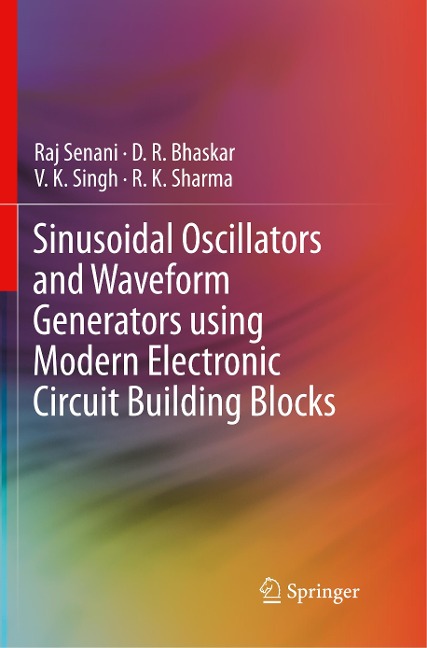 Sinusoidal Oscillators and Waveform Generators using Modern Electronic Circuit Building Blocks