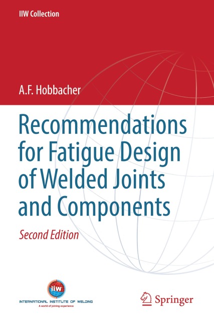 Recommendations for Fatigue Design of Welded Joints and Components