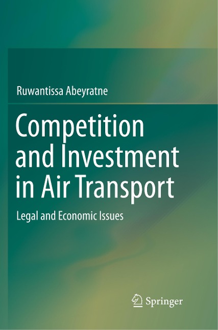 Competition and Investment in Air Transport: Legal and Economic Issues