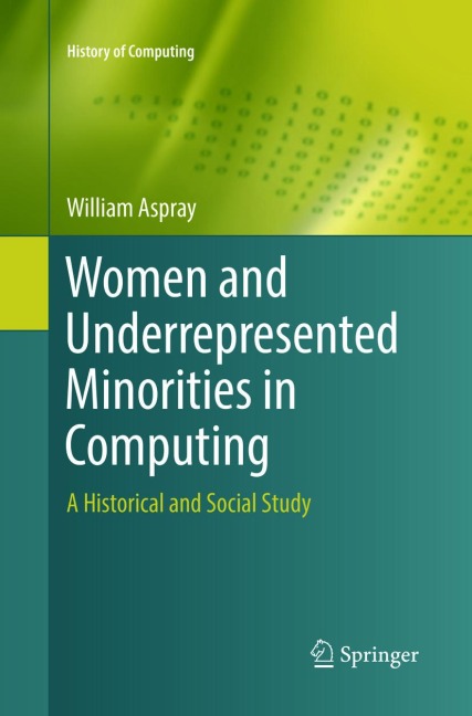 Women and Underrepresented Minorities in Computing: A Historical and Social Study