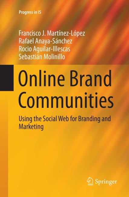 Online Brand Communities: Using the Social Web for Branding and Marketing