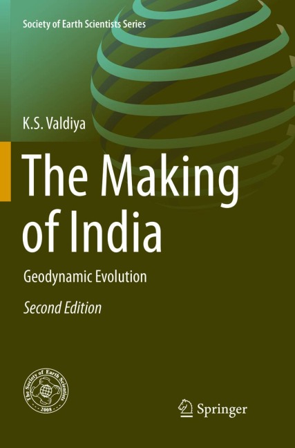 The Making of India: Geodynamic Evolution