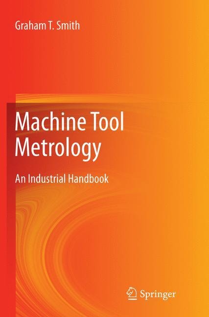 Machine Tool Metrology: An Industrial Handbook